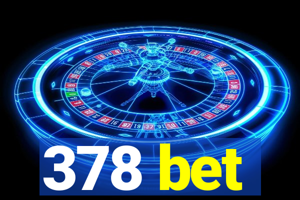 378 bet